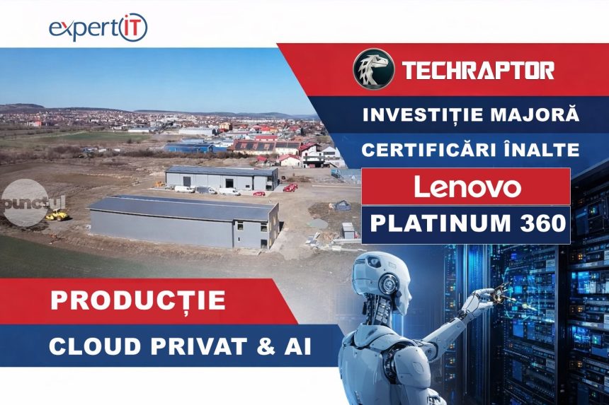 EXPERT IT obtine statutul Lenovo 360 Platinum si anunta investitii strategice in productie si solutii AI sub brandul TechRaptor