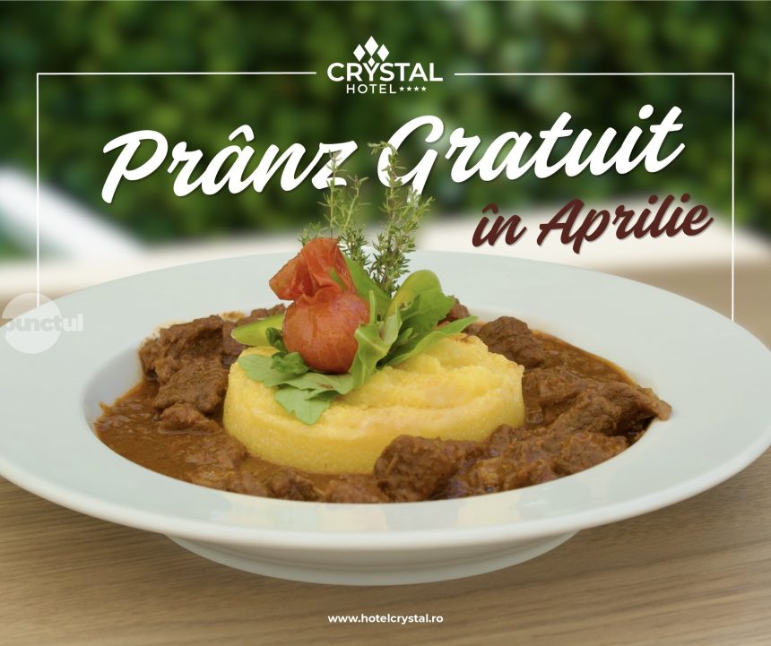 Pranz gratuit in aprilie la Hotelul Crystal din Sovata