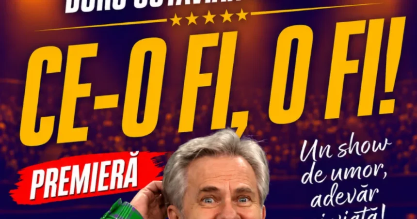 Doru Octavian Dumitru aduce din nou la Târgu Mureș spectacolul de comedie „Ce-o fi, o fi!”